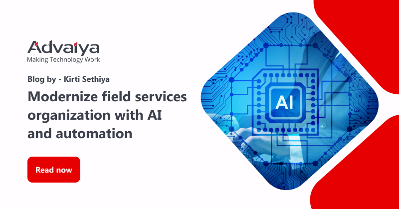 Modernize field services organization with AI and automation
