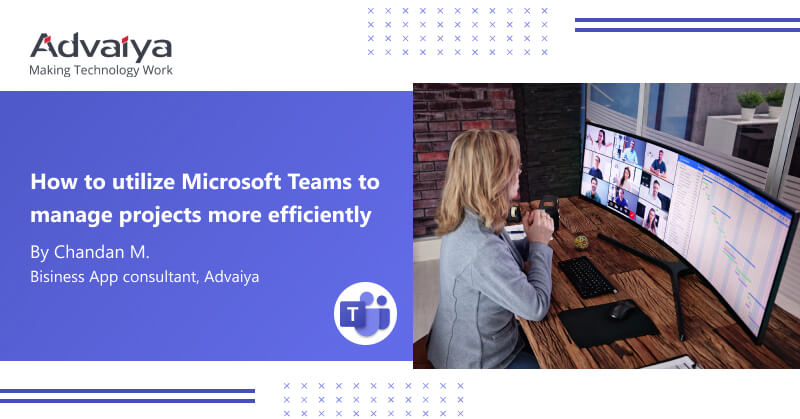 How to utilize Microsoft Teams to manage projects more efficiently