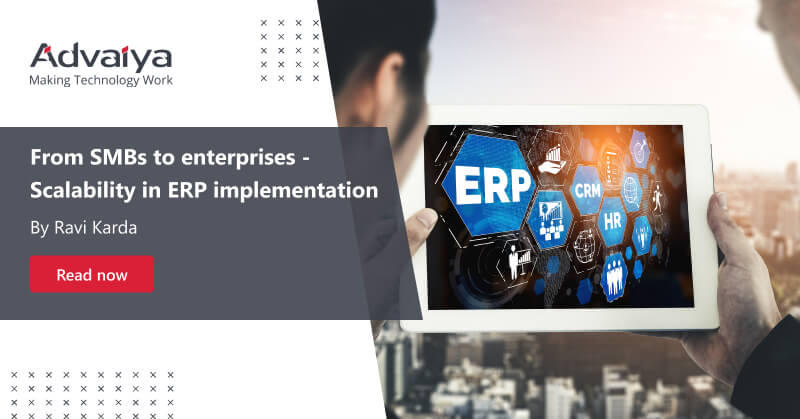 From SMBs to enterprises - Scalability in ERP implementation